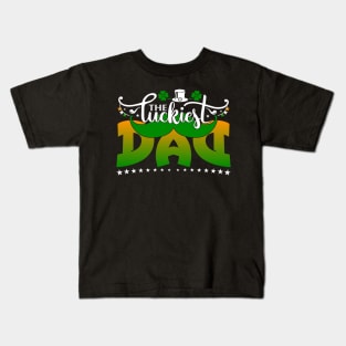 The Luckiest DAD-Saint Patricks Day Tee for DAD Kids T-Shirt